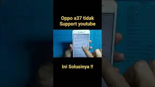 Oppo a37 tidak bisa Update apilkasi YOUTUBE ini Solusinya !!!