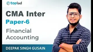 CMA Inter Financial Accounting || New Syllabus 2022 || Lecture-1| TopLad CMA Online Classes