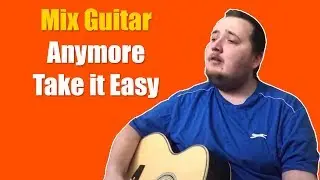 Travis Tritt - Anymore / The Eagles - Take it Easy - Guitar cover