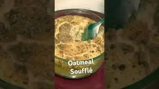 Oatmeal soufflé #reels #shorts