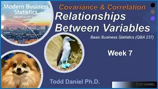 Relationships Between Variables: Covariance and Correlation in Business Statistics (Week 7)