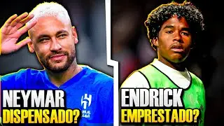 NEYMAR DISPENSADO DO AL-HILAL | ENDRICK EMPRESTADO PELO REAL MADRID - E mais