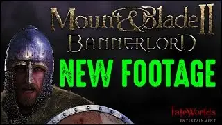 Mount and Blade 2 Bannerlord - New Footage & Features!