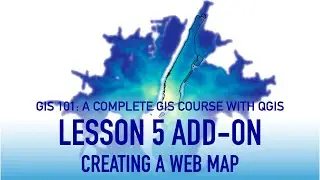 GIS Lesson 5 (addon): Creating a Web Map