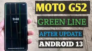 Moto G52 Big Green Line Problem After Update Android 13 | Moto G52 Me Green Line Update Ke Baad |