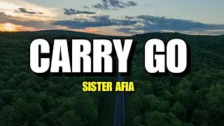 Sister Afia - Carry Go (Lyrics)