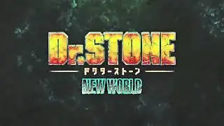 Dr. Stone: New World Part 2 OFFICIAL TRAILER