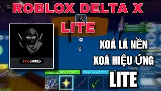HƯỚNG DẪN HACK BLOX FRUIT DELTA X VNG MỚI NHẤT FIX LAG XOÁ ĐỒ HOẠ CHO MÁY YẾU CỰC MƯỢT