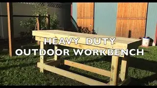 How to build a Heavy Duty Outdoor Workbench Table (4x4) - wooden work table build - full steps