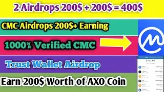 2 New Airdrops Earn Upto 400$ | CoinMarketCap Legit Airdrops Part 2 | Trust Wallet Airdrop