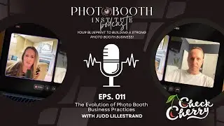 The Evolution of Photo Booth Business Practices featuring Judd Lillestrand from Check Cherry