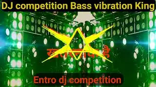 Entro dj competition vibration/Bass mix #dj competition mix power Full 10000watt #dj mix #gana Babu
