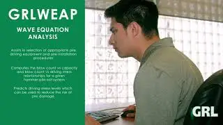 GRLWEAP Wave Equation Analysis by GRL Engineers