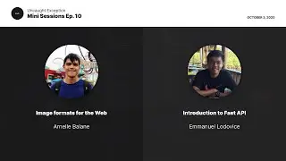 Ep. 10 - Image formats for the Web; Fast API