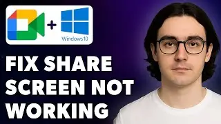 How To Fix Google Meet Share Screen Not Working On Windows 10 Problem [2025 Guide]