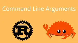 Rust | Command Line Arguments | Rust Tutorial 47