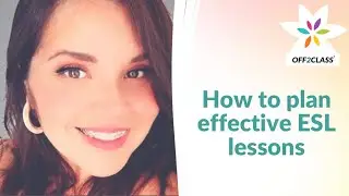 How to plan effective ESL lessons and maximize your time