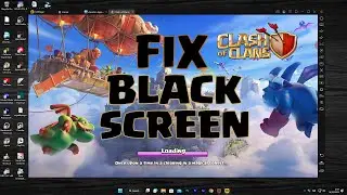 Clash Of Clans Black Screen Solved