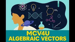 MCV4U Unit 4 Algebraic Vectors