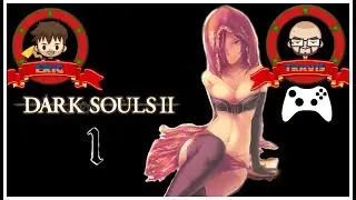 Remy LaCroix | Dark Souls 2 - Episode 1