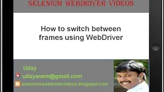 [Selenium WebDriver Videos]: How to switch between different frames using webdriver