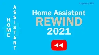 Home Assistant REWIND 2021