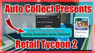 [🎅Event] Retail Tycoon 2 Script • Auto Collect Presents [Roblox]