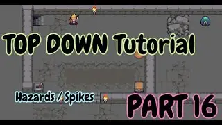 How to Tutorial - Construct 3 ( TOP Down RPG - Spikes/ Hazards) - Part 16