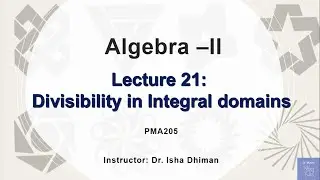 Lecture 21 Divisibility in integral domains || Irreducible elements || Prime elements