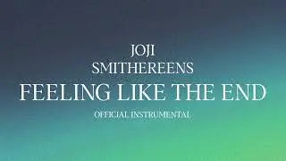 Joji - Feeling Like The End (Official Instrumental)