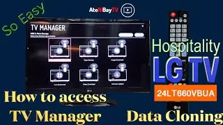24LT660VBUA LG TV - How to access TV Manager l Data Cloning