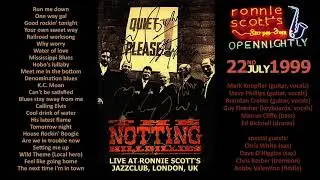 The Notting Hillbillies (feat Mark Knopfler) LIVE 22nd July 1999 — Ronnie Scott's [AUDIO ONLY]