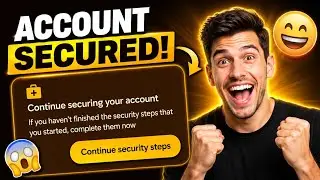 Continue securing your account Google problem | If you haven't finished the security steps Gmail
