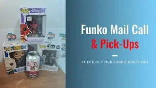 Funko Mail Call & Pick Ups