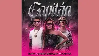 Rvfv, Anitta, Sfera Ebbasta - Capitán