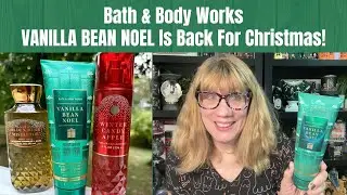 Bath & Body Works VANILLA BEAN NOEL Is Back For Christmas! Is It Strong?