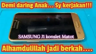 Servis HP SAMSUNG J1(2016) Konslet Mati Total