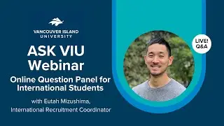 Ask VIU Webinar Recording for ASEAN & China for International Students - December 9, 2023