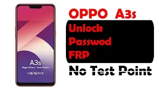 Oppo A3s Unlock Tool, FRP & Password done | No test points 