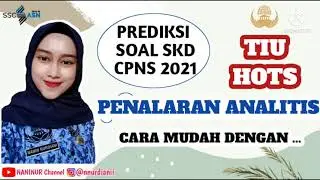 PREDIKSI SOAL CPNS 2021 | SOAL TIU 2021 | PENALARAN ANALITIS | SOAL TIU HOTS | FR SOAL TIU CPNS 2021