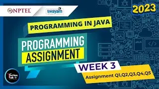 NPTEL Programming In Java WEEK3 Programming Assignment Solutions | Swayam July 2023 | IIT Kharagpur