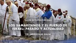 Abraham Haim – The Samaritans and the People of Israel