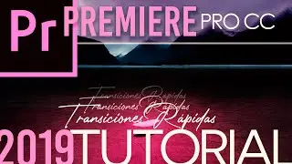 Premiere Pro CC 2019/2020 | Transiciones rápidas