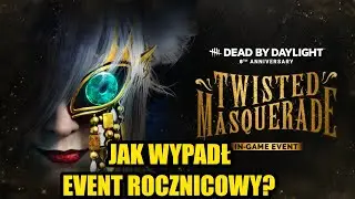 Jak wypadł tegoroczny event rocznicowy? | Dead by daylight 8th Anniversary