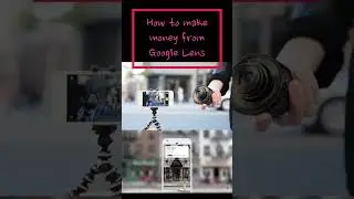 How to make money from Google Lens