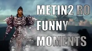 METIN2 RO FUNNY MOMENTS #1