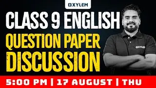 Class 9 English - Question Paper Discussion | Xylem Class 9
