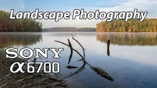 Sony a6700 Landscape Photography Sigma 18-50 Samyang 35-150 Lenses!