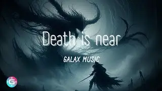 Galax - Death is near (Official Audio)