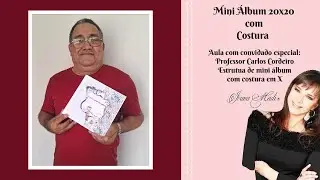 Convidado Prof Carlos: Mini Álbum Estruturado 20 X 20cm  com costura em X
